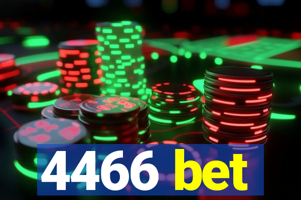 4466 bet